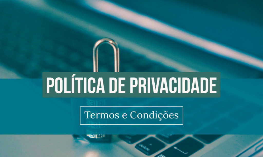 Política de privacidade e termos de uso
